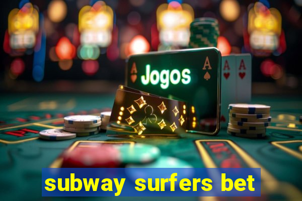 subway surfers bet